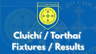 2026 Cluchí / Tortaí (Fixtures / Results)